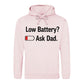 Fathers Day Gift Ideas Low Battery Ask Dad Funny Icon Bold Father's Day Hoodie Best Dad Ever Fathers Day 2026