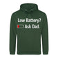 Fathers Day Gift Ideas Low Battery Ask Dad Funny Icon Bold Father's Day Hoodie Best Dad Ever Fathers Day 2026