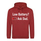 Fathers Day Gift Ideas Low Battery Ask Dad Funny Icon Bold Father's Day Hoodie Best Dad Ever Fathers Day 2026