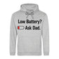 Fathers Day Gift Ideas Low Battery Ask Dad Funny Icon Bold Father's Day Hoodie Best Dad Ever Fathers Day 2026