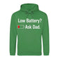 Fathers Day Gift Ideas Low Battery Ask Dad Funny Icon Bold Father's Day Hoodie Best Dad Ever Fathers Day 2026