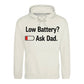 Fathers Day Gift Ideas Low Battery Ask Dad Funny Icon Bold Father's Day Hoodie Best Dad Ever Fathers Day 2026
