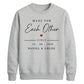 Made For Each Other Personalised For him For her gift sweatshirt