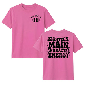 18th Birthday Unisex T-shirt Eighteen Main Character Energy