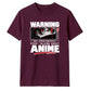 Warning May Start Talking About Anime Unisex T Shirt