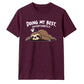 Lazy sleepy sloth doing my best Funny Memes Unisex T-Shirt