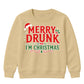 Merry Drunk Im Christmas Slogan Christmas Kids Sweatshirt
