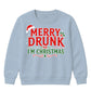 Merry Drunk Im Christmas Slogan Christmas Kids Sweatshirt