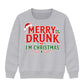 Merry Drunk Im Christmas Slogan Christmas Kids Sweatshirt