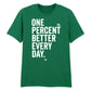 Minimal One Percent Better Every Day Graphic Unisex T-Shirt