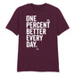 Minimal One Percent Better Every Day Graphic Unisex T-Shirt