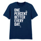 Minimal One Percent Better Every Day Graphic Unisex T-Shirt