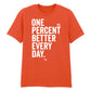 Minimal One Percent Better Every Day Graphic Unisex T-Shirt