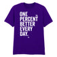Minimal One Percent Better Every Day Graphic Unisex T-Shirt