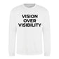 Minimal Vision Over Visibility Slogan Unisex Sweatshirt