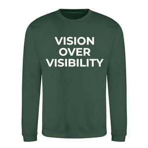 Minimal Vision Over Visibility Slogan Unisex Sweatshirt