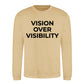 Minimal Vision Over Visibility Slogan Unisex Sweatshirt