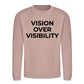 Minimal Vision Over Visibility Slogan Unisex Sweatshirt