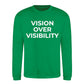 Minimal Vision Over Visibility Slogan Unisex Sweatshirt