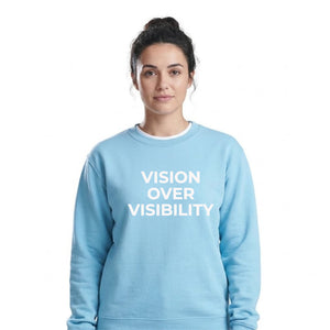 Minimal Vision Over Visibility Slogan Unisex Sweatshirt