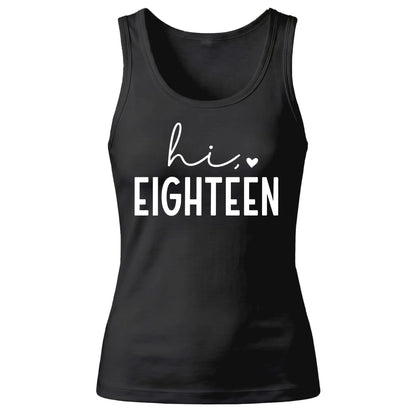 18th Birthday Tank Top Ladies Hi Eighteen