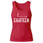18th Birthday Tank Top Ladies Hi Eighteen