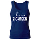 18th Birthday Tank Top Ladies Hi Eighteen
