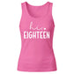18th Birthday Tank Top Ladies Hi Eighteen