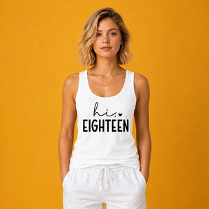 18th Birthday Tank Top Ladies Hi Eighteen