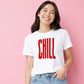 Modern Elongated Chill Slogan Print ladies fit T-Shirt