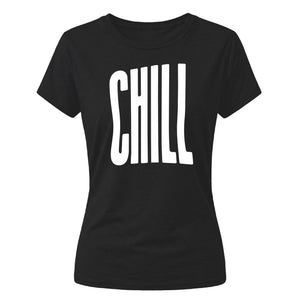 Modern Elongated Chill Slogan Print ladies fit T-Shirt