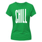 Modern Elongated Chill Slogan Print ladies fit T-Shirt