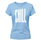 Modern Elongated Chill Slogan Print ladies fit T-Shirt