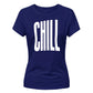 Modern Elongated Chill Slogan Print ladies fit T-Shirt