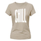 Modern Elongated Chill Slogan Print ladies fit T-Shirt