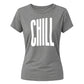 Modern Elongated Chill Slogan Print ladies fit T-Shirt