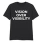 Modern Vision Over Visibility Slogan Graphic Unisex T-Shirt