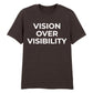 Modern Vision Over Visibility Slogan Graphic Unisex T-Shirt
