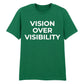 Modern Vision Over Visibility Slogan Graphic Unisex T-Shirt