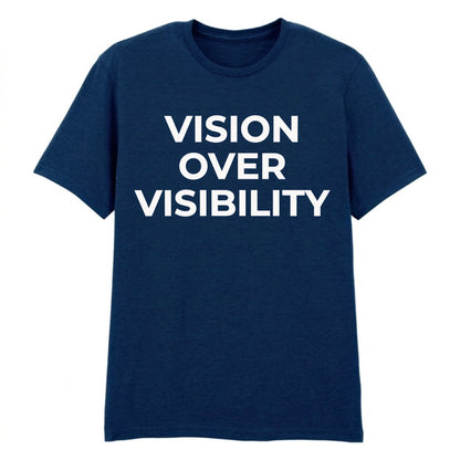 Modern Vision Over Visibility Slogan Graphic Unisex T-Shirt