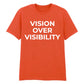Modern Vision Over Visibility Slogan Graphic Unisex T-Shirt