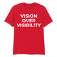 Modern Vision Over Visibility Slogan Graphic Unisex T-Shirt