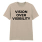 Modern Vision Over Visibility Slogan Graphic Unisex T-Shirt