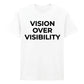 Modern Vision Over Visibility Slogan Graphic Unisex T-Shirt