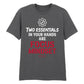 Motivational Two Essentials Slogan Graphic Unisex T-Shirt
