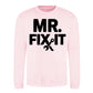 Mr Fix It Handyman Mens Dads Gift Father Day Sweatshirt