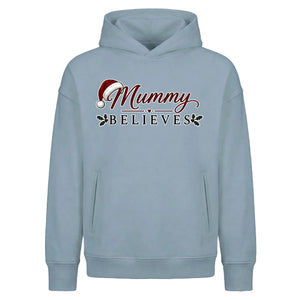 Sweet Mummy Believes Holiday Christmas Oversized Hoodie