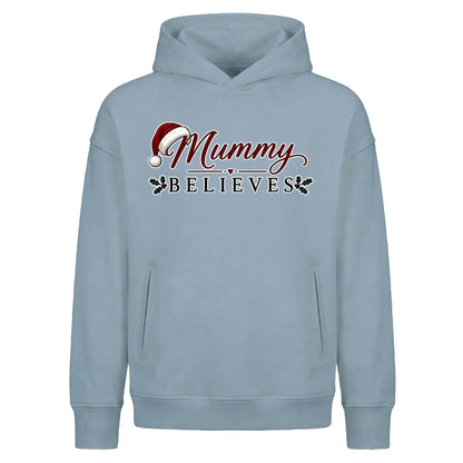 Sweet Mummy Believes Holiday Christmas Oversized Hoodie