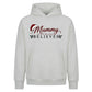 Sweet Mummy Believes Holiday Christmas Oversized Hoodie