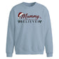Mummy Believes Santa Graphic Christmas Oversized Sweatshirt